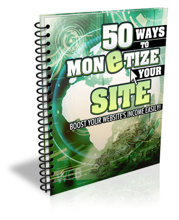 50 Ways To Monetize Your Site eBook