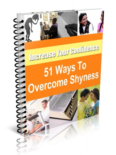 51 Ways to Overcome Shyness and Low Self Esteem eBook