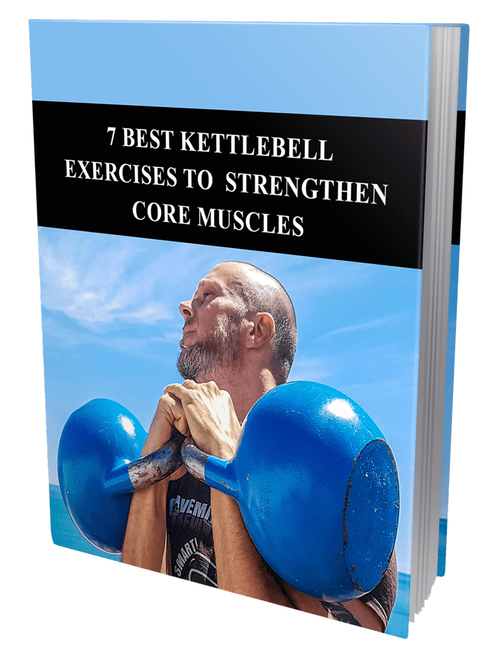 7 Best Kettlebell Exercises To Strengthen Core Muscles eBook