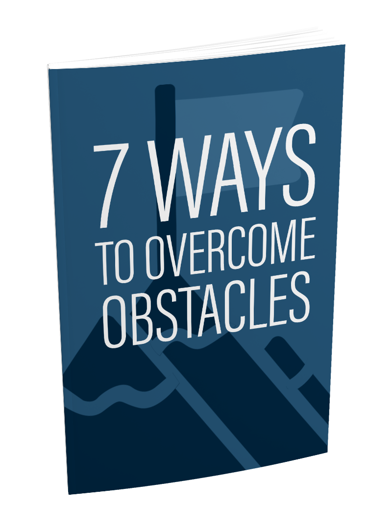 7 Ways To Overcome Obstacles eBook