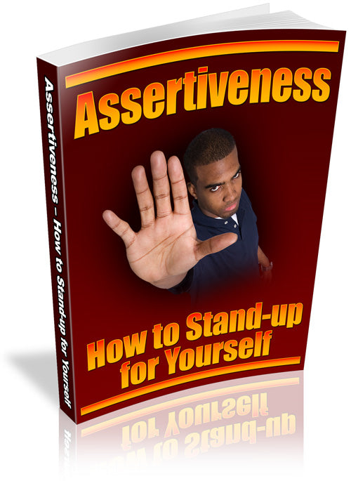 Assertiveness - How to Stand Up for Yourself eBook