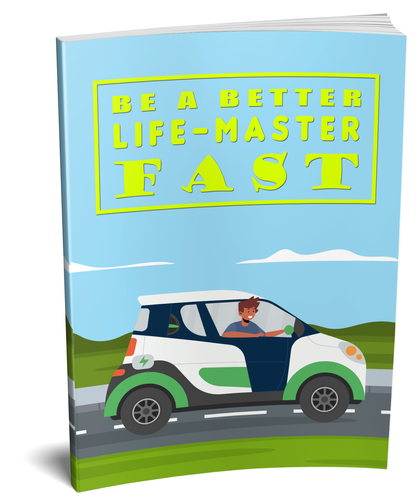 Be A Better Life Master Fast eBook