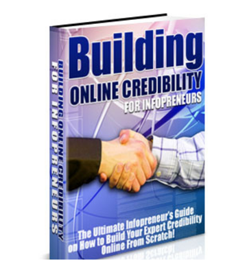 Building Online Credibility for Infopreneurs eBook