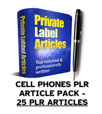Cell Phones PLR Article Pack - 25 PLR Articles