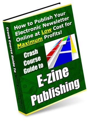 Crash Course Guide to Ezine Publishing eBook