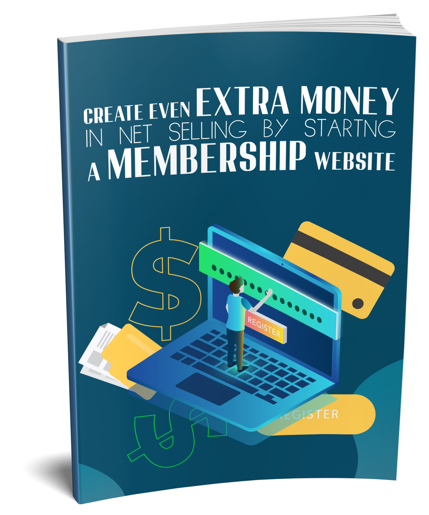 Create Extra Money Online Selling Membership Website eBook
