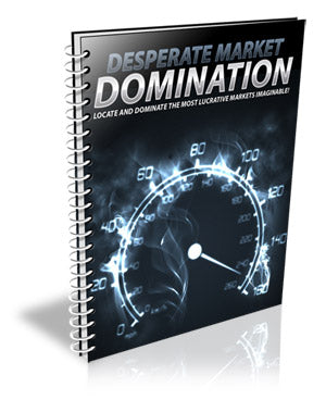 Desperate Markets Domination eBook