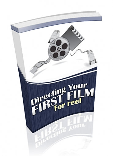 Directing Your First Film For Reel eBook