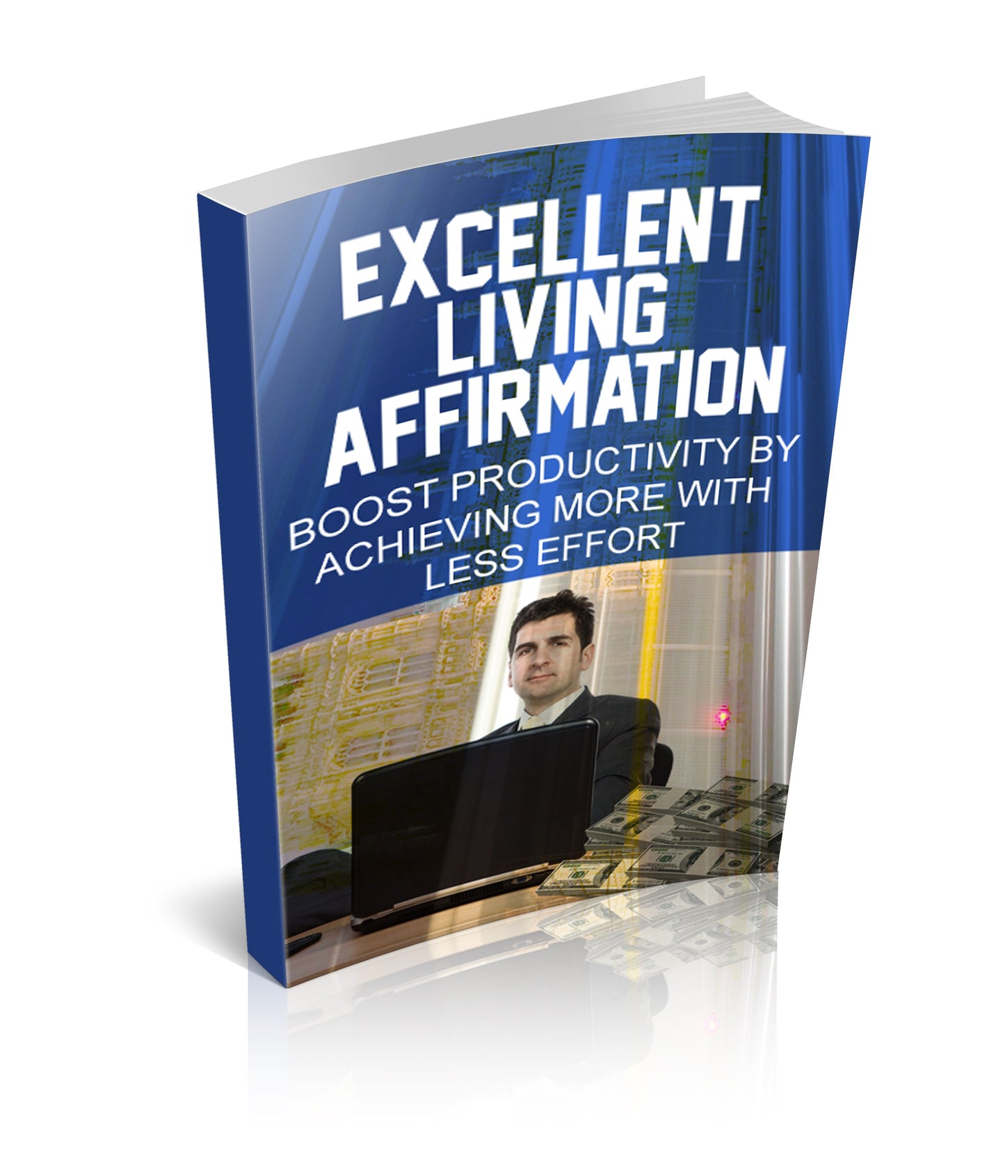 Excellent Living Affirmation eBook