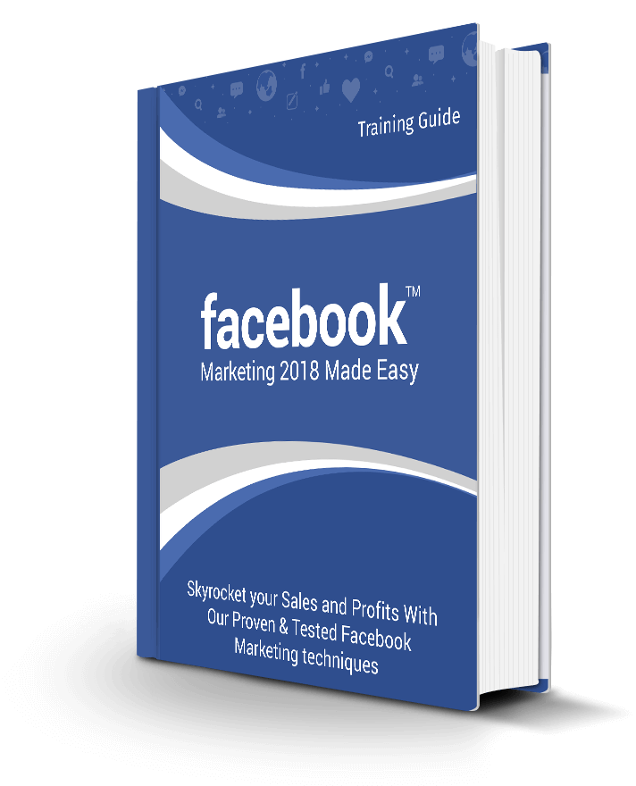 Facebook Marketing 2018 Made Easy eBook