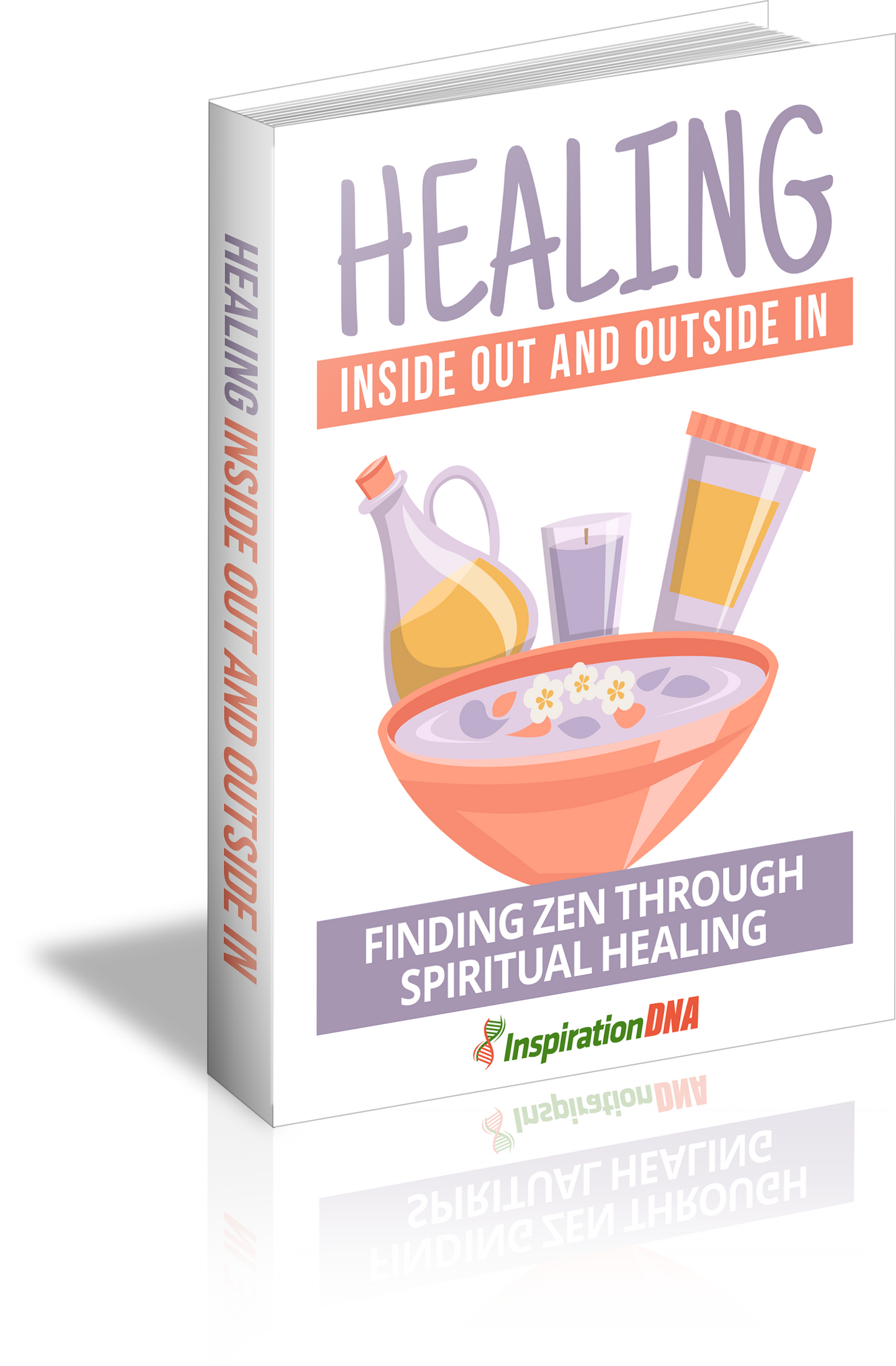 Healing Inside Out And Outside In eBook