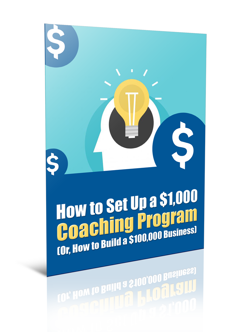 How To Set Up a $1,000 Coaching Program eBook