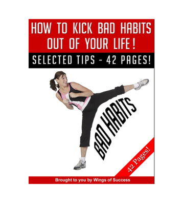 How to Kick Bad Habits Out of Your Life eBook