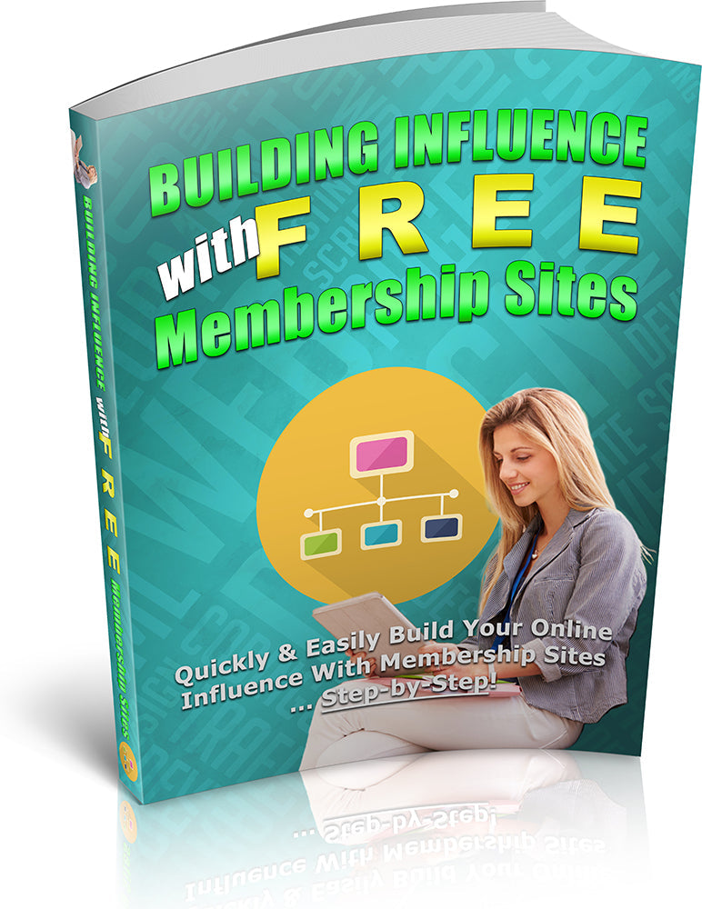 Influence With Free Membership Sites eBook