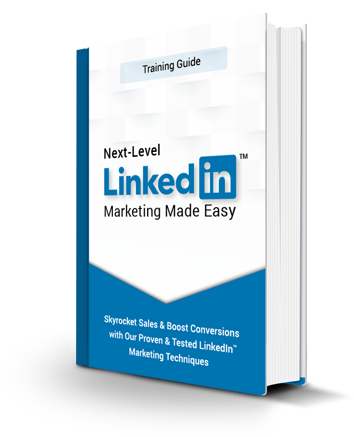 Next Level LinkedIn Marketing Made Easy eBook
