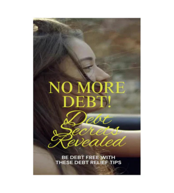 No More Debt! Debt Secrets Revealed eBook