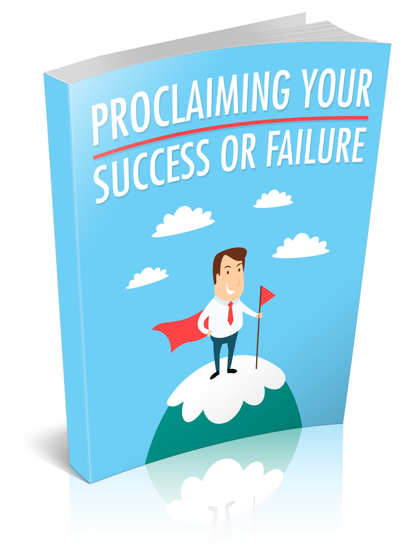 Proclaiming Your Success Or Failure eBook