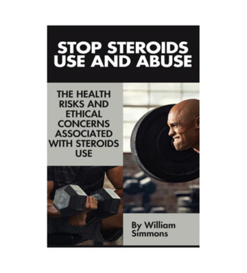 Stop Steroids Use And Abuse eBook