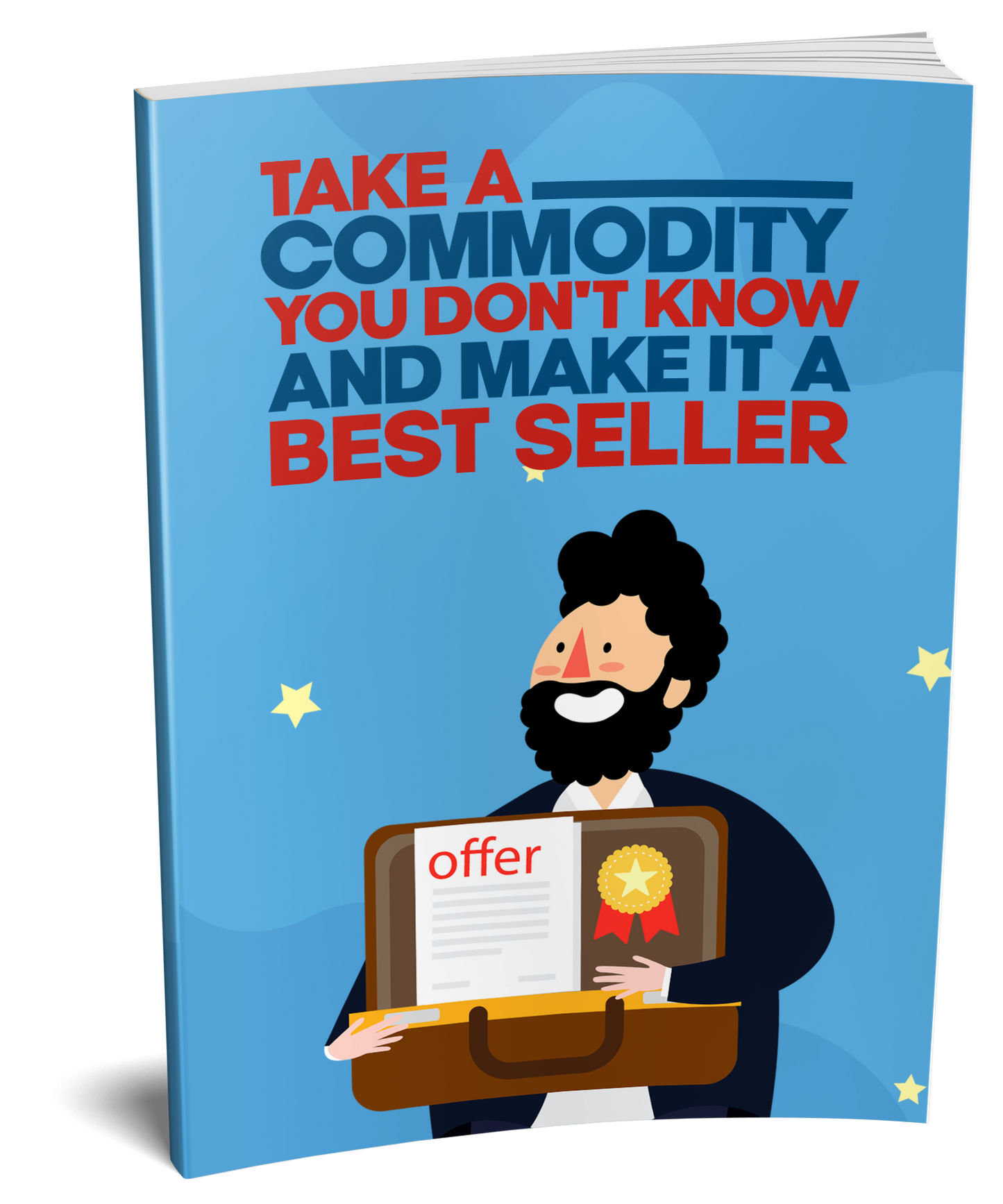 Take A Commodity You Dont Know And Make It A Bestseller eBook