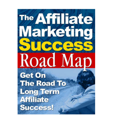 The Affiliate Marketing Success Road Map eBook