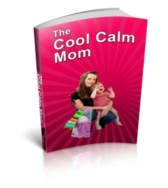 The Cool Calm Mom eBook
