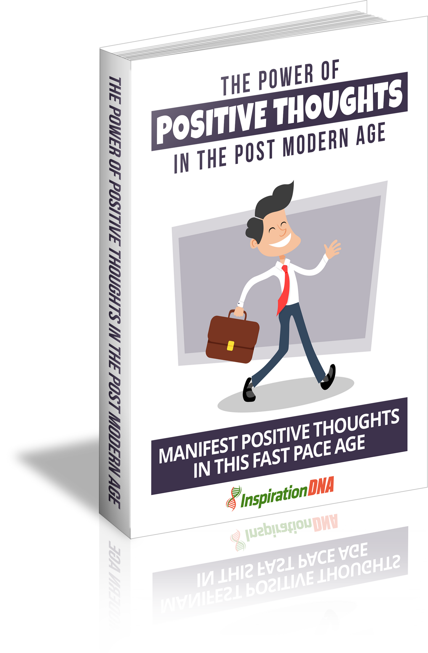 The Power Of Positive Thoughts In The Post Modern Age eBook