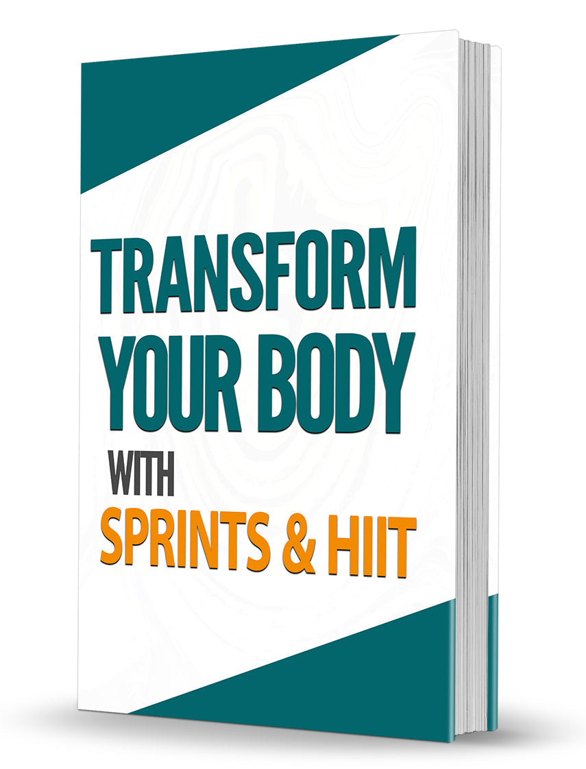 Transform Your Body With Sprints and HIIT eBook