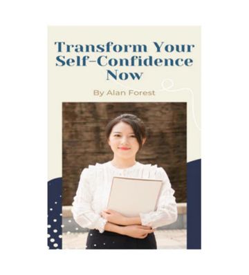 Transform Your Self Confidence Now eBook