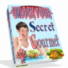 Unlock Your Secret Gourmet eBook