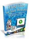 Using Video on Your Websites eBook