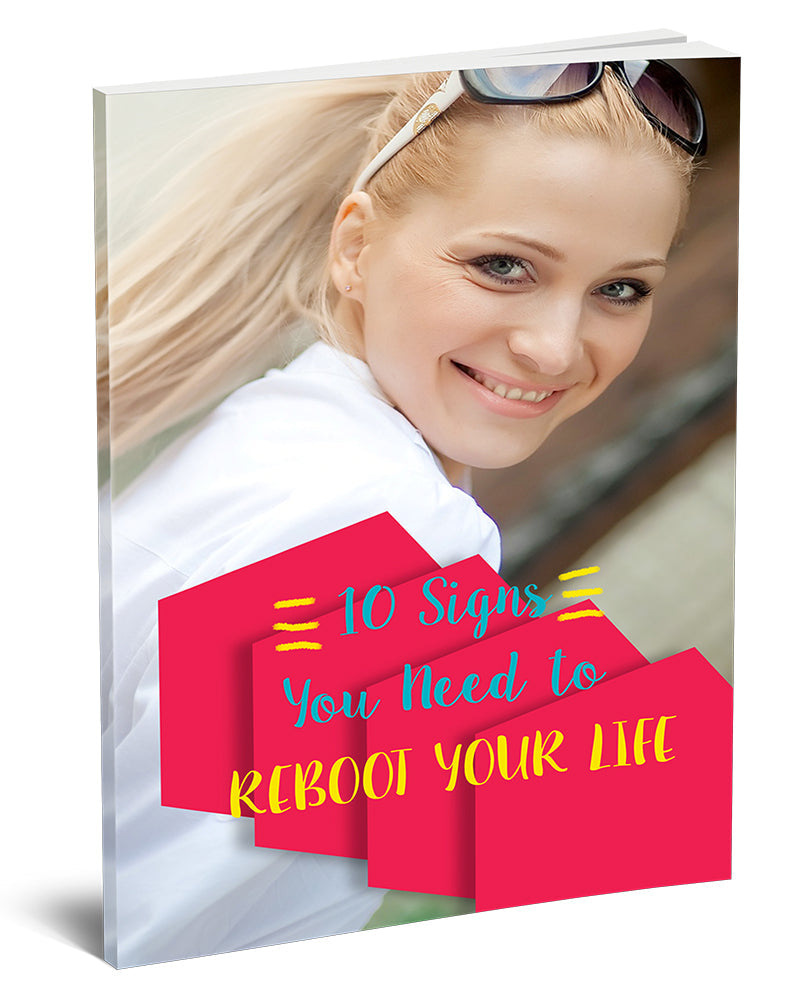 10 Signs You Need To Reboot Your Life eBook