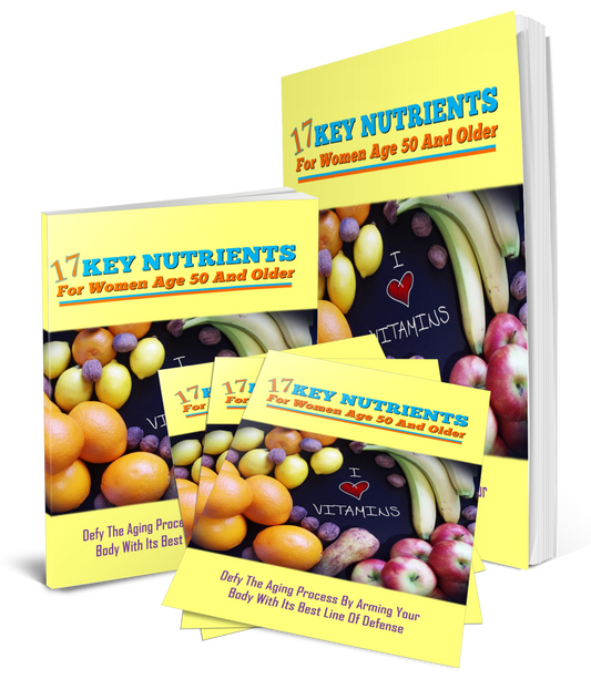 17 Key Nutrients For Women Age 50 and Older eBook