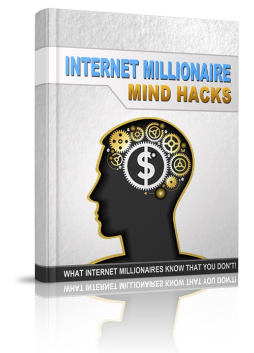 Internet Millionaire Mind Hacks eBook