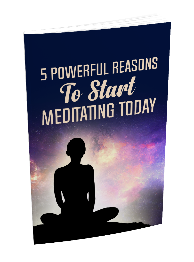 5 Powerful Reasons To Start Meditating Today eBook