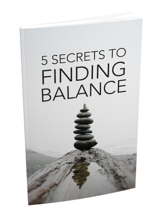 5 Secrets To Finding Balance eBook