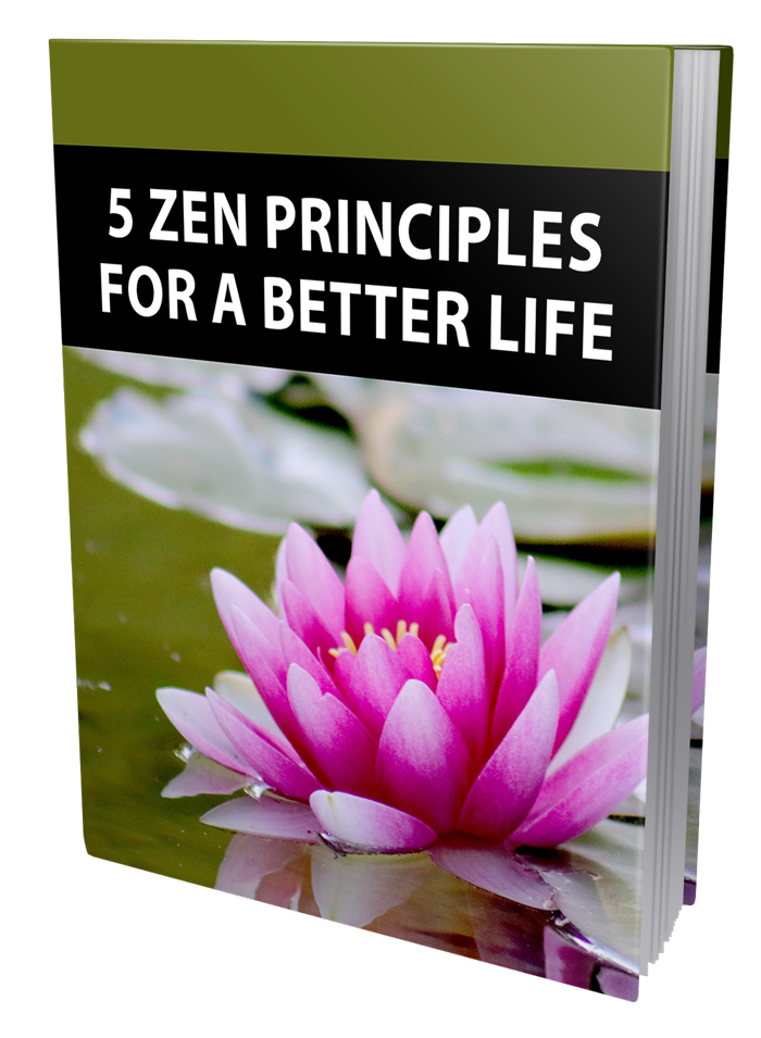 5 Zen Principles For a Better Life eBook