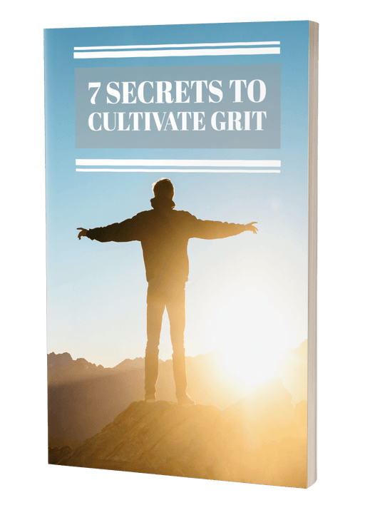 7 Secrets To Cultivate Grit eBook