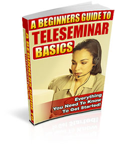A Beginners Guide To Teleseminar Basics eBook