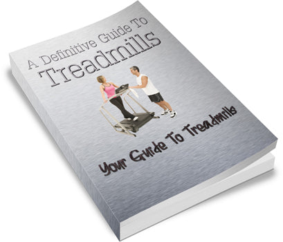 A Definitive Guide To Treadmills eBook