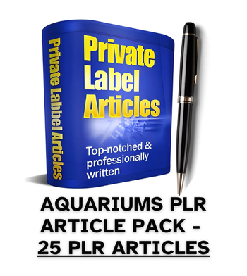 Aquariums PLR Article Pack - 25 PLR Articles