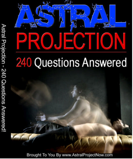 Astral Projection 240 Questions Answered eBook