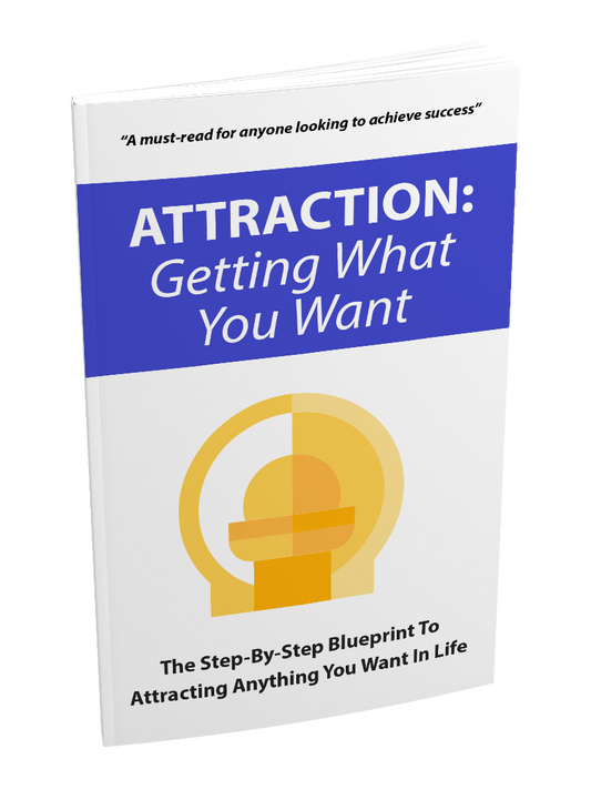 Attraction Getting What You Want eBook