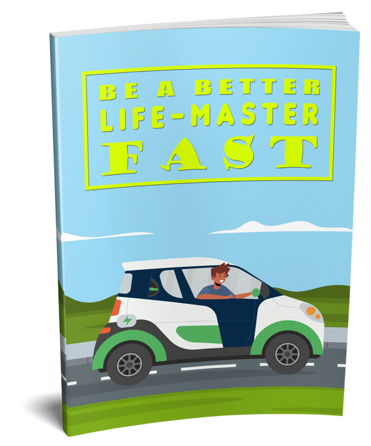 Be A Better Life Master Fast eBook