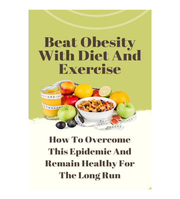 Beat Obesity With Diet And Exercise