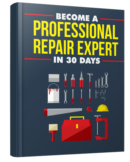 Become A Professional Repair Expert In 30 Days eBook