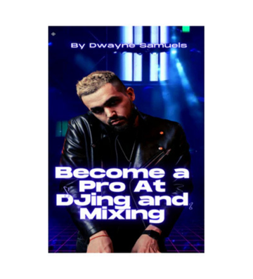 Become a Pro At DJing and Mixing eBook