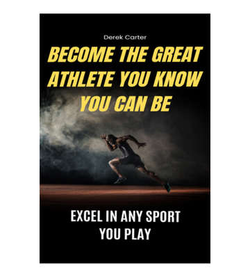 Become The Great Athlete You Know You Can Be