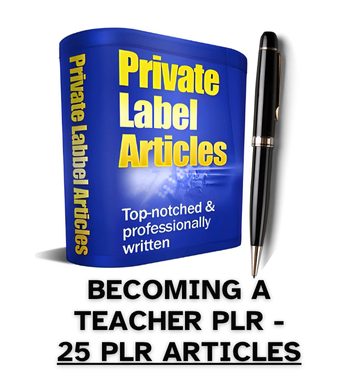 Becoming A Teacher PLR Article Pack - 25 PLR Articles