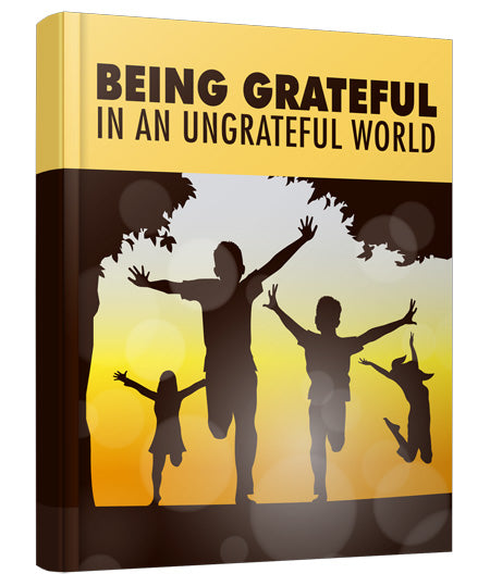 Being Grateful In An Ungrateful World eBook