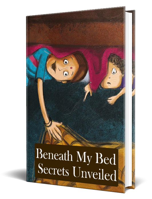 Beneath My Bed - Secrets Unveiled Story eBook